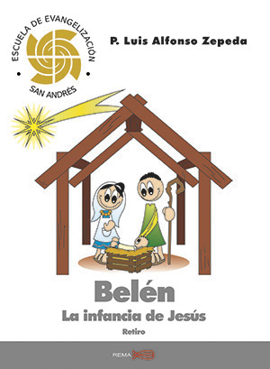 Belén: La infancia de Jesús
